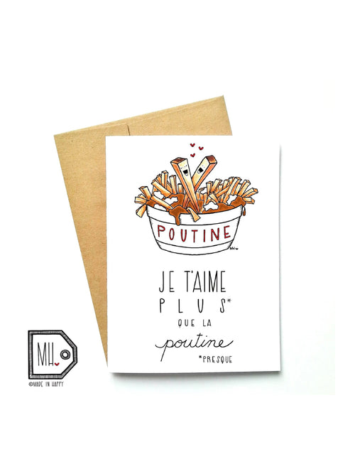 Carte de souhaits - Je t'aime presque plus que la poutine