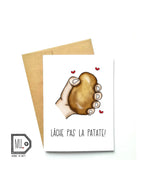 Carte de souhaits - Lâche pas la patate !