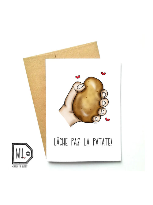 Carte de souhaits - Lâche pas la patate !