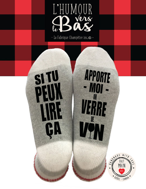 Bas de laine humoristiques - Si tu peux lire ça, apporte-moi un verre de vin!