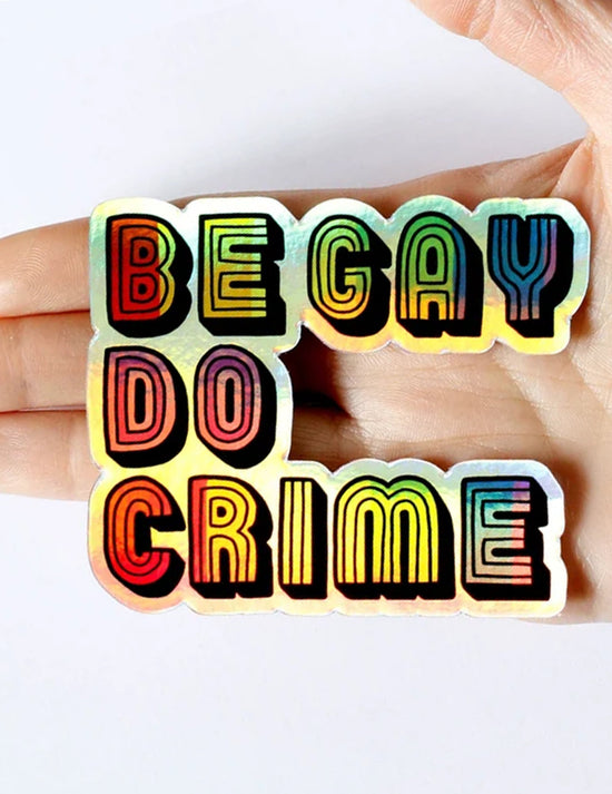 Aimant et autocollant  - Be Gay Do Crime
