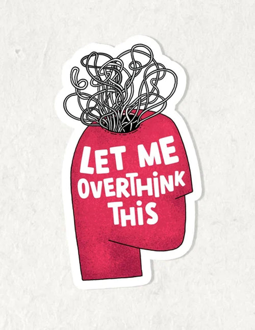 Aimant et autocollant - Let me overthink this