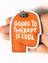 Aimant et autocollant - Going to therapy is cool